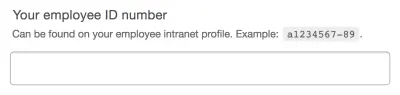 Входные данные с меткой «Ваш идентификационный номер сотрудника» и содержимым справки под меткой с надписью «Можно найти в профиле вашего сотрудника в интрасети». Пример: а1234567-89. Идентификатор примера был оформлен с использованием моноширинного шрифта.