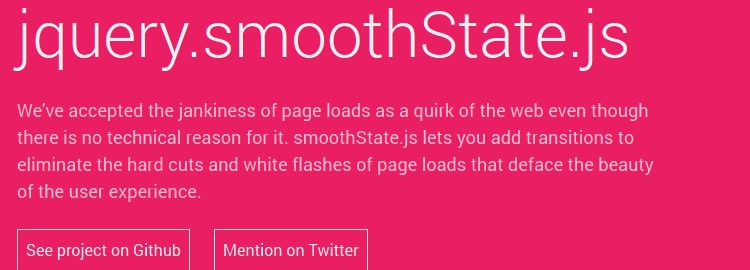 jquery.smoothState.js - Un plugin jQuery qui améliore progressivement les pages pour qu'elles se comportent davantage comme une application d'une seule page