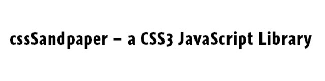 cssSandpaper – eine CSS3-JavaScript-Bibliothek