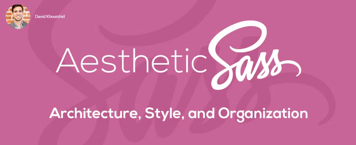 Aesthetic Sass 1 สถาปัตยกรรมและการจัดรูปแบบ