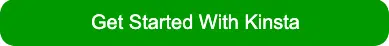 Kinsta CTAボタンの使用を開始する：最高のWordPressホスティングプロバイダー