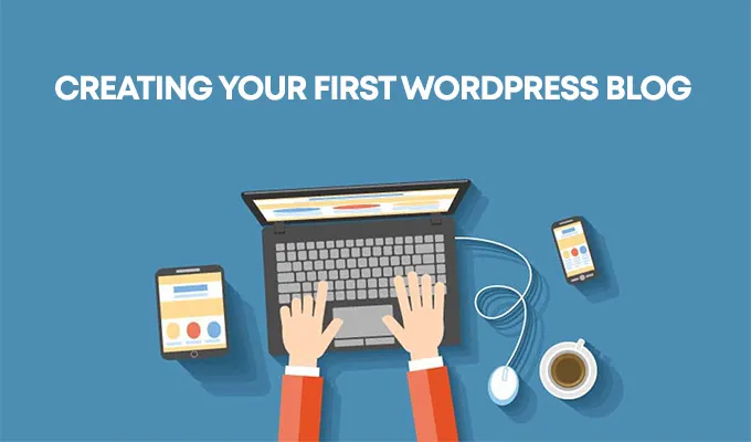 Creating Your First WordPress Blog