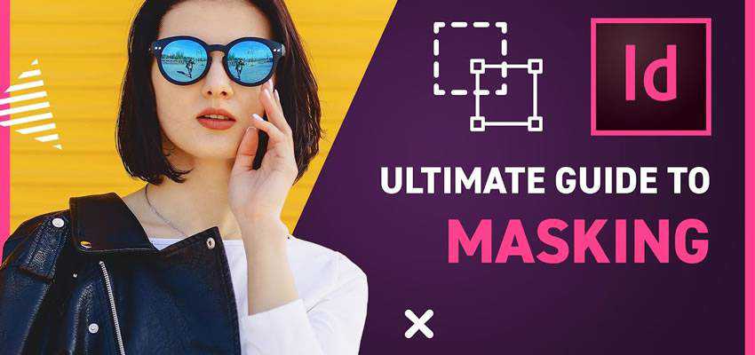 Guide ultime du masquage dans InDesign